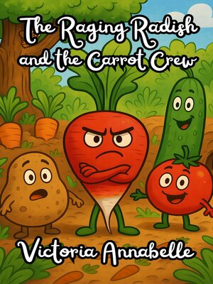 cover image of The Raging Radish and the Carrot Crew